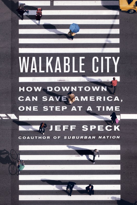 Jeff Speck Walkable City small